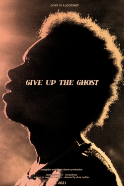 watch Give Up the Ghost online free