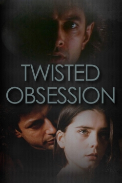 watch Twisted Obsession online free