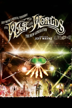watch Jeff Wayne's Musical Version of the War of the Worlds - The New Generation: Alive on Stage! online free
