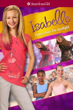 watch An American Girl: Isabelle Dances Into the Spotlight online free