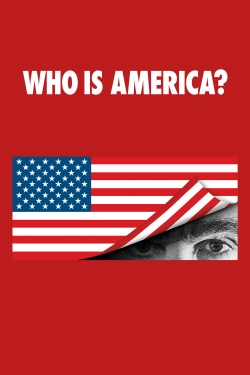 watch Who Is America? online free