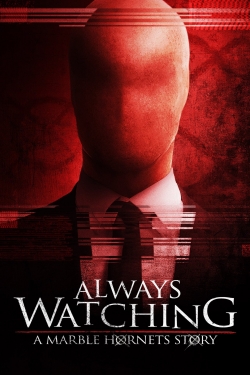 watch Always Watching: A Marble Hornets Story online free