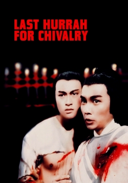 watch Last Hurrah for Chivalry online free