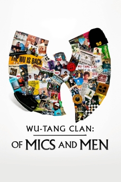 watch Wu-Tang Clan: Of Mics and Men online free