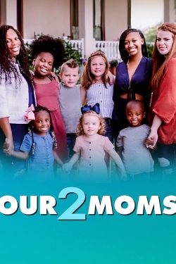 watch Our 2 Moms online free
