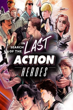 watch In Search of the Last Action Heroes online free