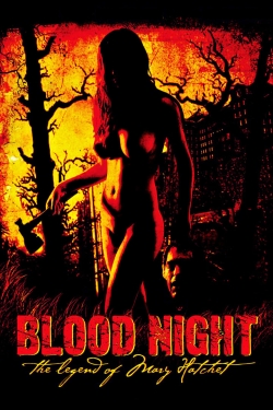 watch Blood Night: The Legend of Mary Hatchet online free