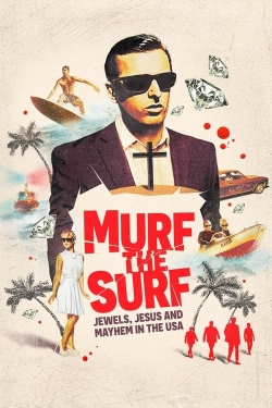 watch Murf the Surf: Jewels, Jesus, and Mayhem in the USA online free