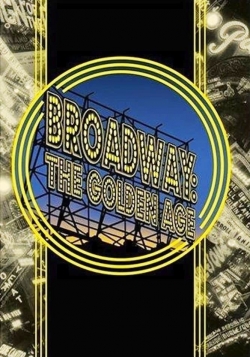 watch Broadway: The Golden Age, by the Legends Who Were There online free