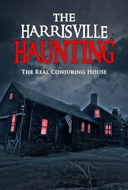 watch The Harrisville Haunting: The Real Conjuring House online free