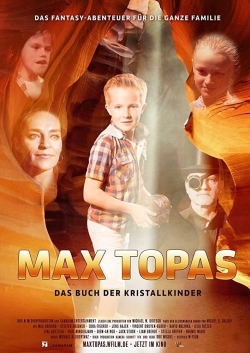 watch Max Topas: The Book of the Crystal Children online free