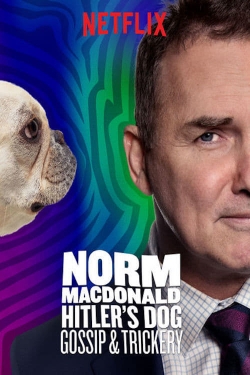 watch Norm Macdonald: Hitler's Dog, Gossip & Trickery online free