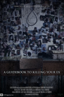 watch A Guidebook to Killing Your Ex online free