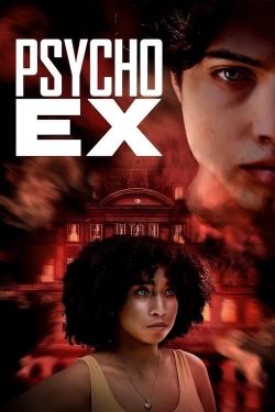 watch Psycho Ex online free