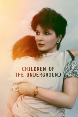 watch Children of the Underground online free