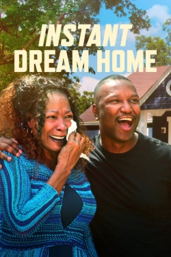 watch Instant Dream Home online free