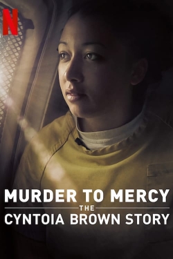 watch Murder to Mercy: The Cyntoia Brown Story online free