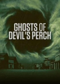 watch Ghosts of Devil's Perch online free