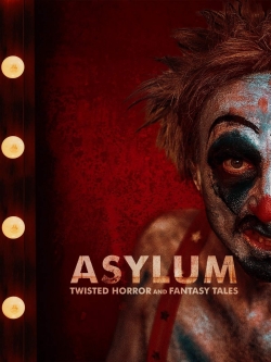 watch ASYLUM: Twisted Horror and Fantasy Tales online free