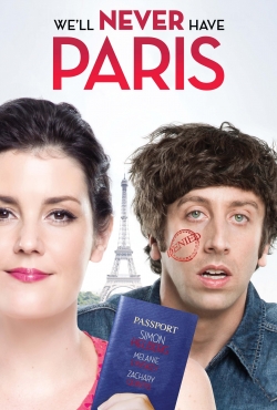 watch We'll Never Have Paris online free