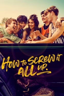 watch How to Screw It All Up online free