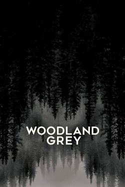 watch Woodland Grey online free
