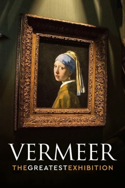 watch Vermeer: The Greatest Exhibition online free