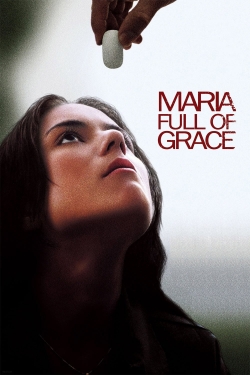 watch Maria Full of Grace online free