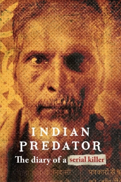 watch Indian Predator: The Diary of a Serial Killer online free