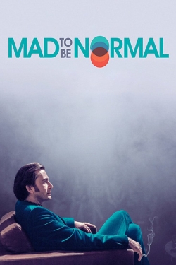 watch Mad to Be Normal online free