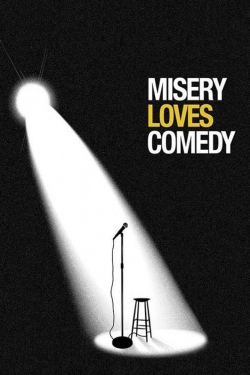 watch Misery Loves Comedy online free