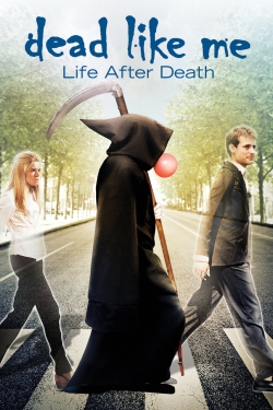 watch Dead Like Me: Life After Death online free