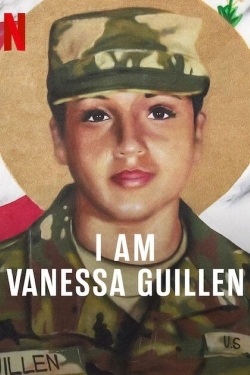 watch I Am Vanessa Guillen online free