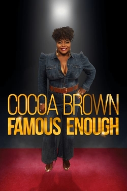 watch Cocoa Brown: Famous Enough online free