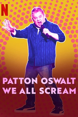watch Patton Oswalt: We All Scream online free