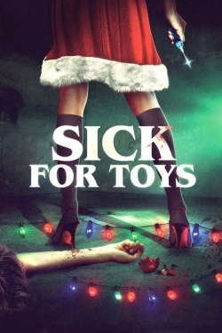 watch Sick for Toys online free