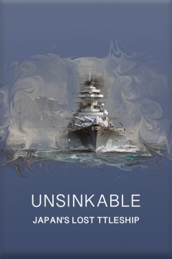 watch Unsinkable: Japan's Lost Battleship online free