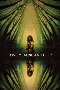 watch Lovely, Dark, and Deep online free