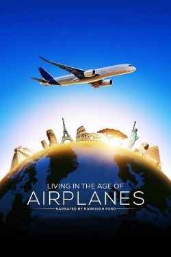 watch Living in the Age of Airplanes online free