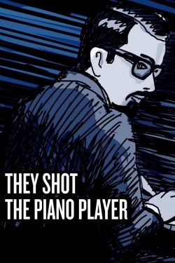 watch They Shot the Piano Player online free