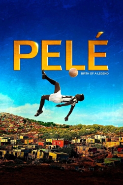 watch Pelé: Birth of a Legend online free