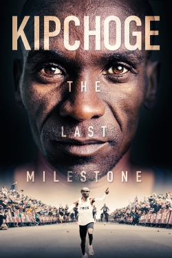 watch Kipchoge: The Last Milestone online free