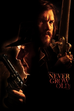 watch Never Grow Old online free