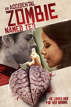 watch An Accidental Zombie (Named Ted) online free
