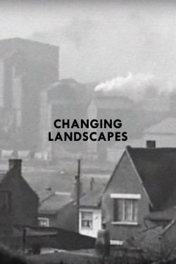 watch Changing Landscapes online free