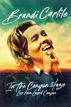 watch Brandi Carlile: In the Canyon Haze – Live from Laurel Canyon online free