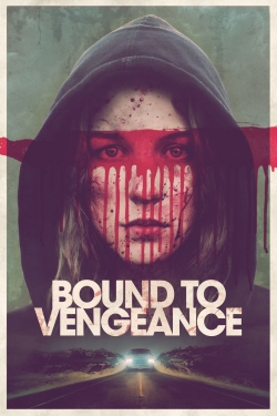 watch Bound to Vengeance online free