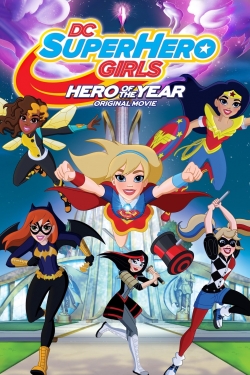 watch DC Super Hero Girls: Hero of the Year online free