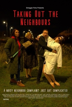 watch Taking Out the Neighbours online free