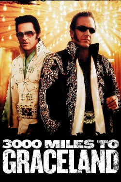 watch 3000 Miles to Graceland online free